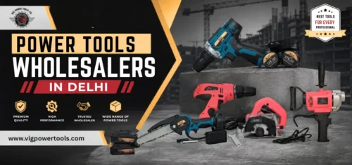 Power Tools Wholesalers in Delhi
